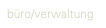 büro/verwaltung