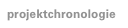 projektchronologie