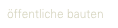 öffentliche bauten